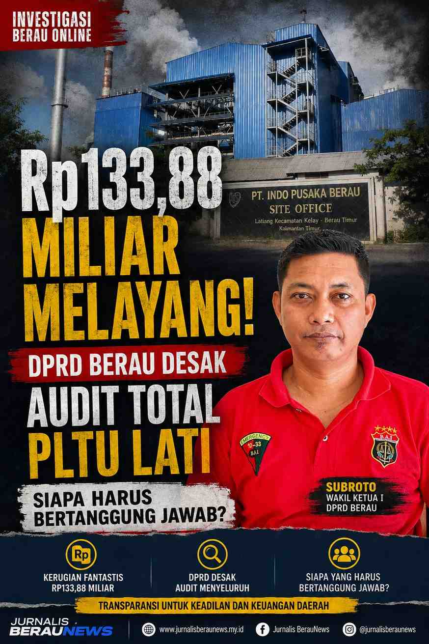Rp133,88 Miliar Melayang! DPRD Berau Desak Audit Total PLTU Lati, Siapa Harus Bertanggung Jawab?